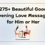 Beautiful Good Evening Love Messages for Him or Her