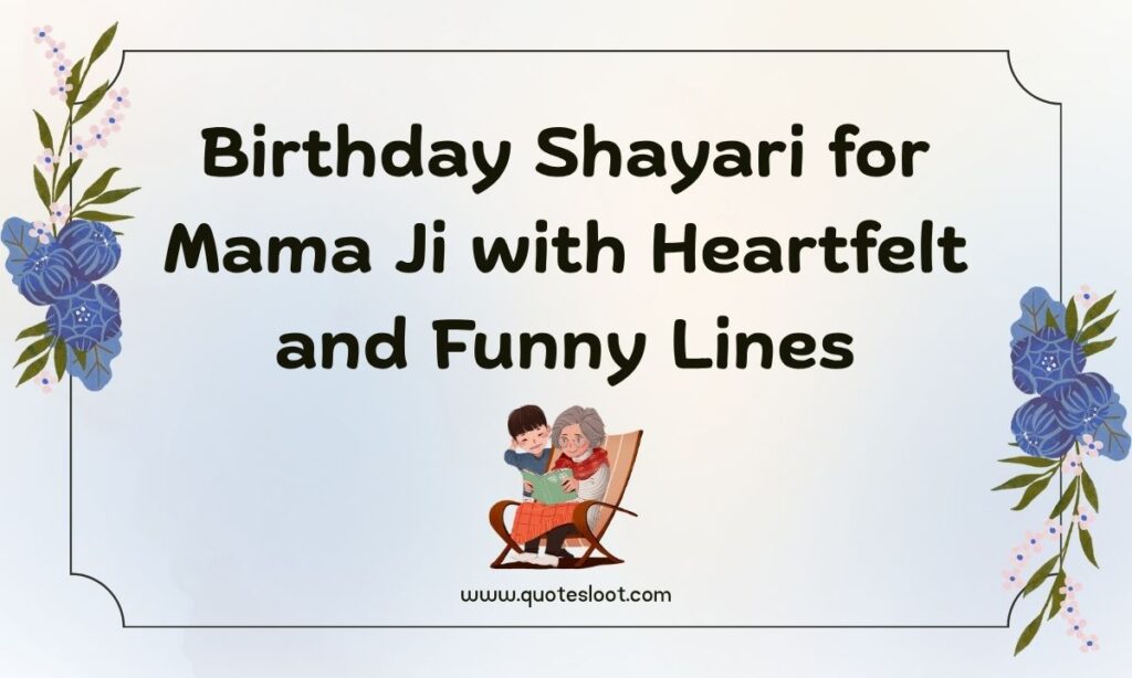 Birthday Shayari for Mama Ji