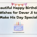Happy Birthday Wishes for Devar Ji to Make His Day Special