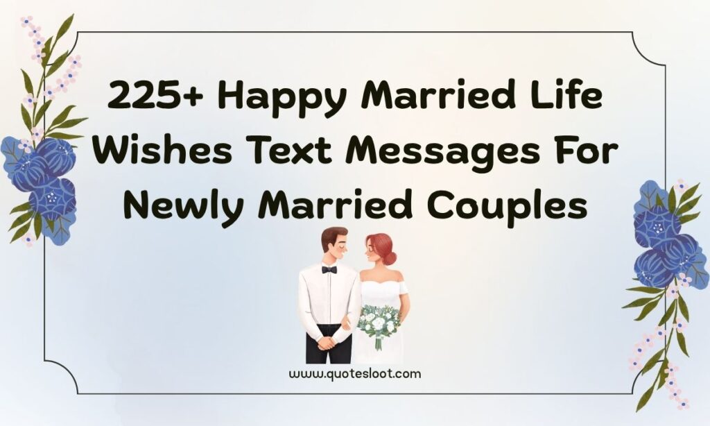 Happy Married Life Wishes Text Messages For Newly Married Couples