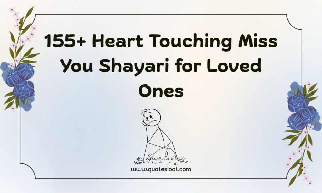 Heart Touching Miss You Shayari for Loved Ones