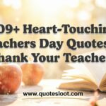 Heart Touching Teachers Day Quotes to Thank Your Teachers