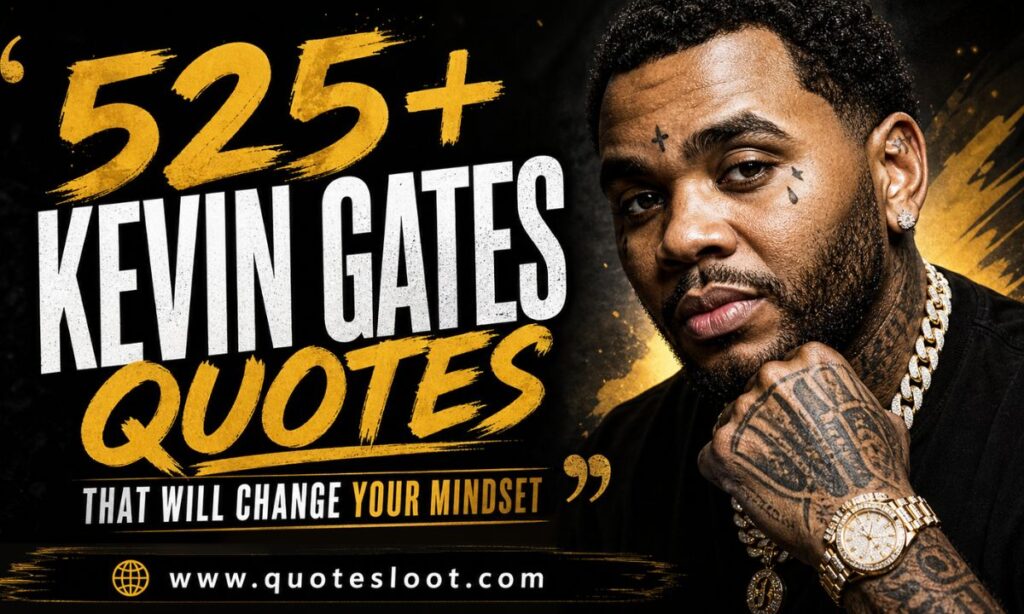 Kevin Gates Quotes