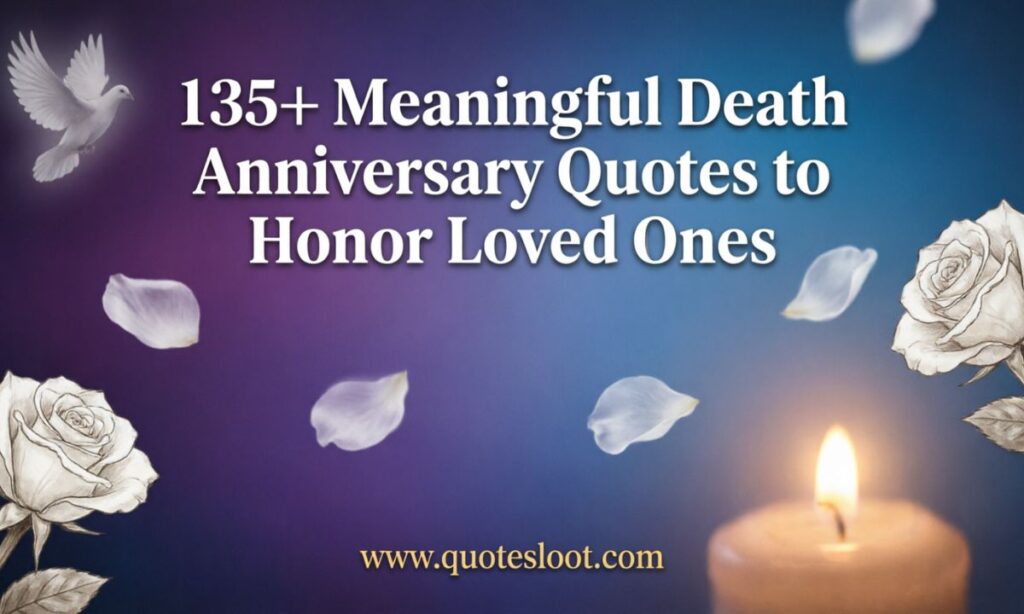 Meaningful Death Anniversary Quotes to Honor Loved Ones