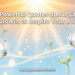 Quotes about Change and Growth