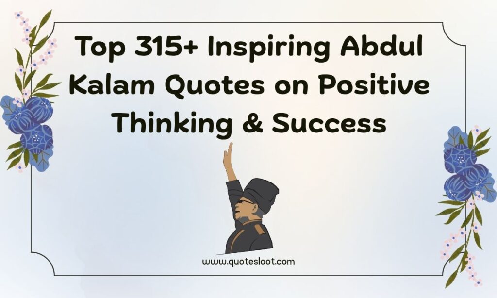 Abdul Kalam Quotes on Positive Thinking & Success