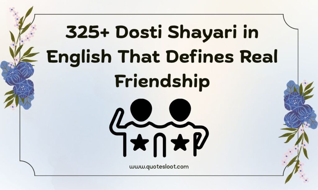 Dosti Shayari in English