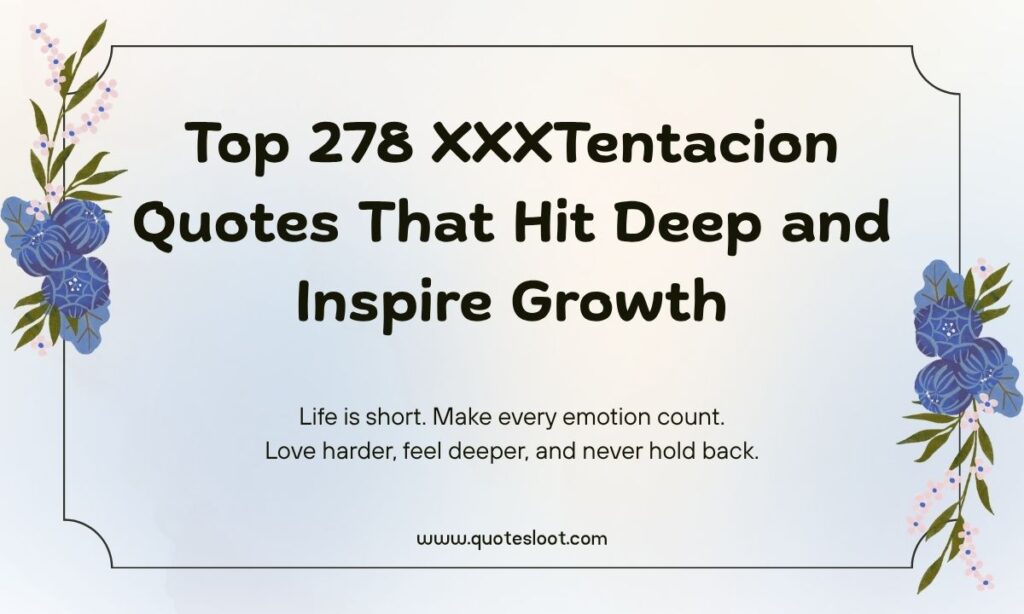XXXTentacion Quotes